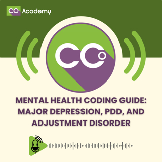 Mental Health Coding Guide: Major Depression, PDD, and Adjustment Disorder