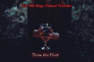 The Old Ways Podcast - Delta Green - From the Dust - Episode Fifteen Finale