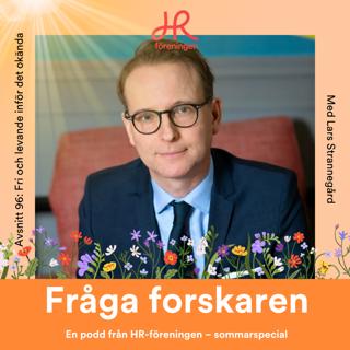 96. Sommarspecial: Lars Strannegård – Framtidens nycklar: Fri och levande inför det okända