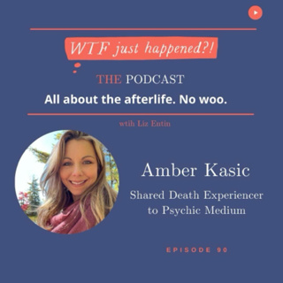 Shared Death Experience + Giving Gifts from Her Dad on The Otherside with Amber Kasic Episode 90