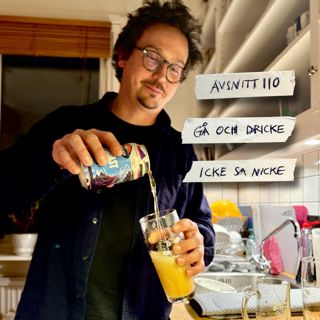 110: Gå och dricke, icke sa nicke