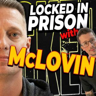 I Was In PRISON With MCLOVIN | Billy Johnson