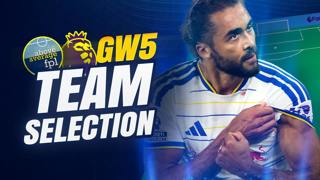 So DCL Is Just The Pick | GW5 Team Selection