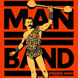 ALBUM REVIEW: Man Band - Strong Man