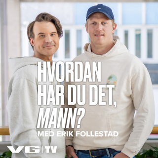 Hvordan har du det, mann?