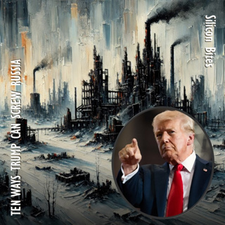 Silicon Bites - #61 - If he Chooses to There are More than 10 Ways Trump can Completely Screw Russia