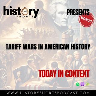 TODAY IN CONTEXT: Tariff Wars in American History