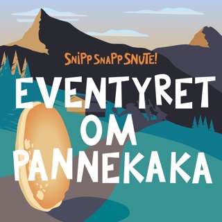 SNUTEKLASSIKER: Eventyret om Pannekaka