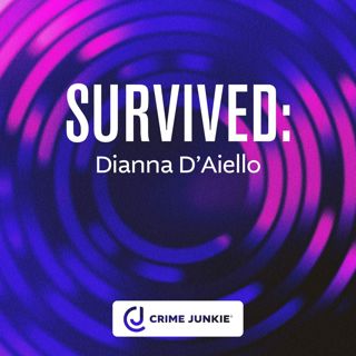 SURVIVED: Dianna D'Aiello