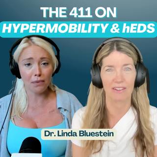 The 411 on Hypermobility + why it’s NOT just flexibility (ft. Dr. Linda Bluestein)