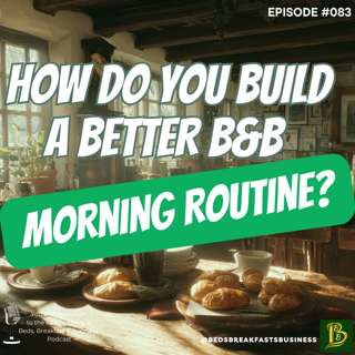 How Do You Build a Better B&B Morning Routine?-083