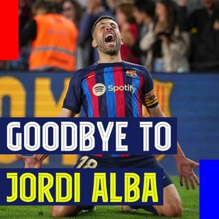 Goodbye Jordi Alba! Salary Ramifications and the Pivot List