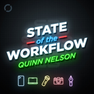 177: How Major Life Changes Reshape Creative Workflows, With Quinn Nelson