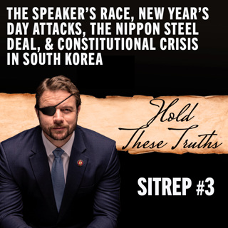 SITREP #3: The Speaker's Race, New Year's Day Attacks, the Nippon Steel Deal, & Constitutional Crisis in South Korea