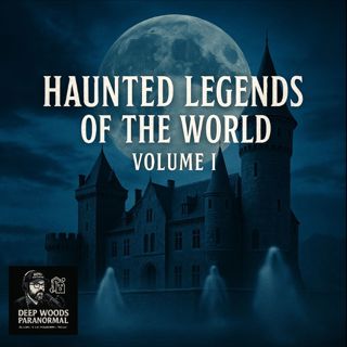 Haunted Legends of the World – Volume I