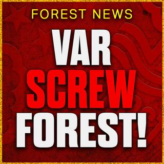 VAR Screws Forest Yet Again! Dubai Training Update! Nottingham Forest News