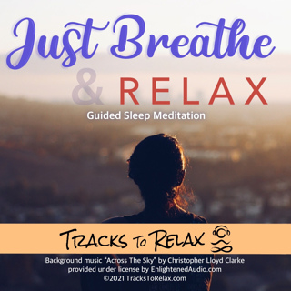 Just Breathe and Relax - Sleep Meditation