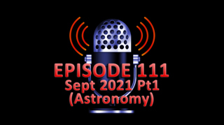 #111 - September 2021 Part 1