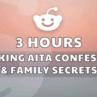 3 HOURS OF REDDIT STORIES TO SLEEP TO _ SHOCKING AITA CONFESSIONS _ FAMILY SECRETS