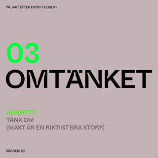 S2:A3 Tänk om makt är en riktigt bra story