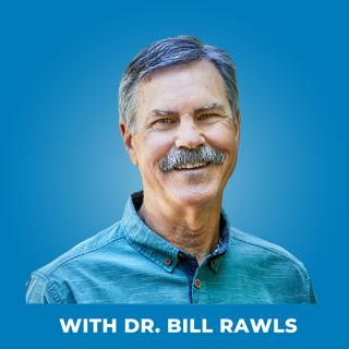 13: Why This Doctor Gave Up Traditional Medicine to Pursue Herbs - with Dr. Bill Rawls