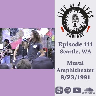 Episode 111: Mural Amphitheater - 8/23/91