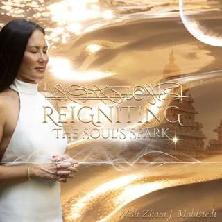 Reigniting The Soul’s Spark with Zhara J. Mahlstedt