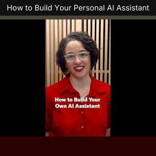 How to Build Your Personal AI Assistant