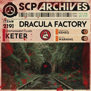 SCP-2191: "Dracula Factory"