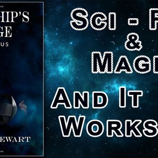 Sci-Fi & Magic And it works??? | Glynn Stewart - Starship's Mage (Series Review)