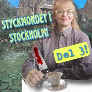 Styckmordet i Stockholm, Del 3!