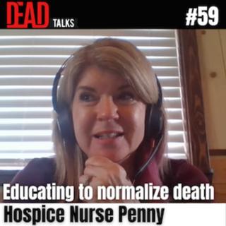 Hospice Nurse Penny on Normalizing Death, Grief, and End-of-Life Education (#59)