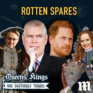 Rotten Spares: The Prince Andrews & Harrys of History - Part 2