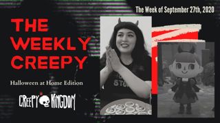 The Weekly Creepy 9-27-20