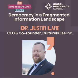 Democracy in a Fragmented Information Landscape with Dr. Justin Lane