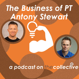 The Business of PT - Antony Stewart
