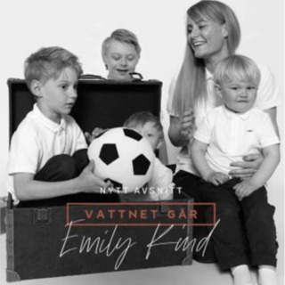 749. Vattnet Går - Emily Kind, "Jag är stolt mamma till två barn med downs syndrom" (Repris)