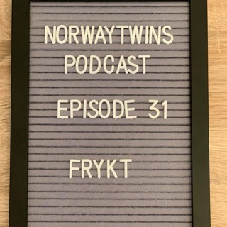 Episode 31: Frykt