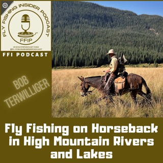 Fly Fishing on Horseback in High Mountain Rivers and Lakes
