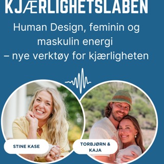 #8 Human Design, feminin og maskulin energi – nye verktøy for kjærligheten