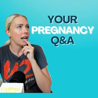 Pregnancy Q&A: Cyclospora Anxiety, Birth & Feeding Plans, Registry Decisions & more!