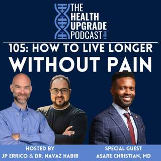 105: How to Live Longer Without Pain