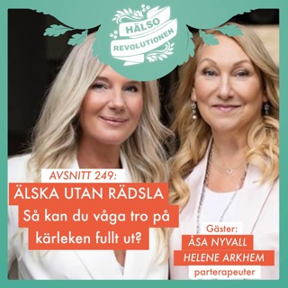 AVSNITT 249: ÄLSKA UTAN RÄDSLA – Så kan du våga tro på kärleken fullt ut?