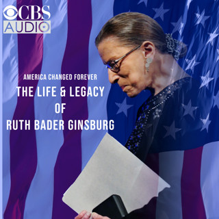 CBS Special Edition of America Changed Forever: The Life and Legacy of Ruth Bader Ginsburg