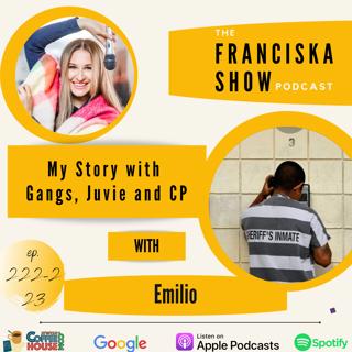 Emilio's Story with Gangs, Juvie, and CP (P.2)