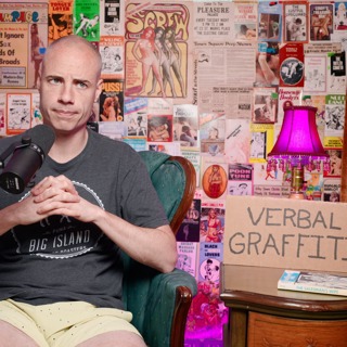 Verbal Graffiti - 137: Wife upset loving husband shares intimate details with friends & 6 inch girth