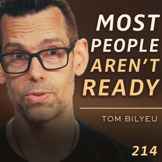 E214 - Tom Bilyeu: Humanity Is Splitting into 4 Futures… Choose Wisely