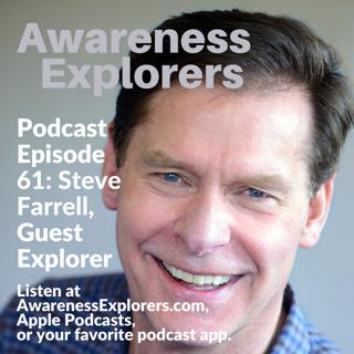 61: Steve Farrell, Guest Explorer