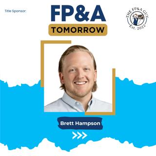 Leadership Skills for FP&A Professionals to Improve Forecasting and Analysis with Brett Hampson