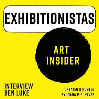 Ben Luke | What is Art For? Art Podcasting and Writing, Contemporary Art and Life in the 1990s until Today